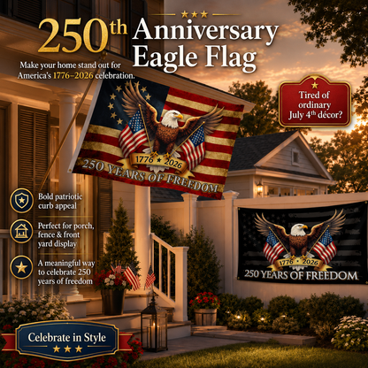 🔥 Limited-Time 250th Anniversary Deal 🎉 Celebrate 250 Years of Freedom With A Flag That Stands Out 🦅