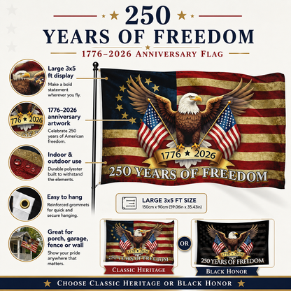 🔥 Limited-Time 250th Anniversary Deal 🎉 Celebrate 250 Years of Freedom With A Flag That Stands Out 🦅